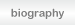biography